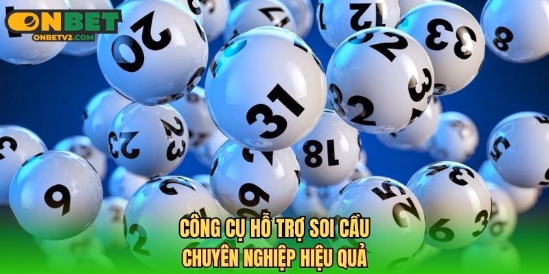 Công cụ hỗ trợ soi cầu chuyên nghiệp hiệu quả